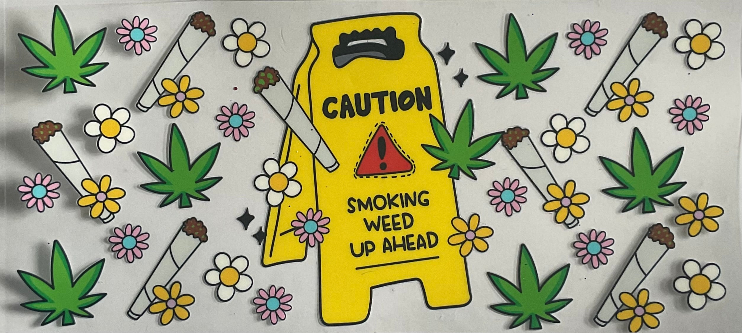 Caution smoking weed up ahead 420