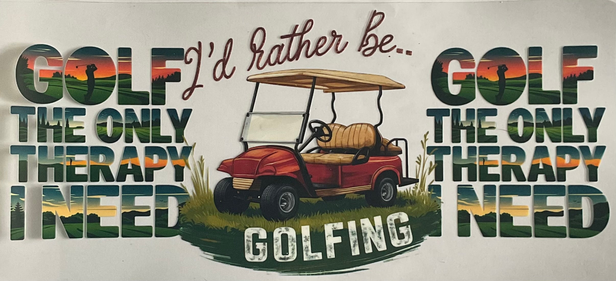 I’d rather be golfing