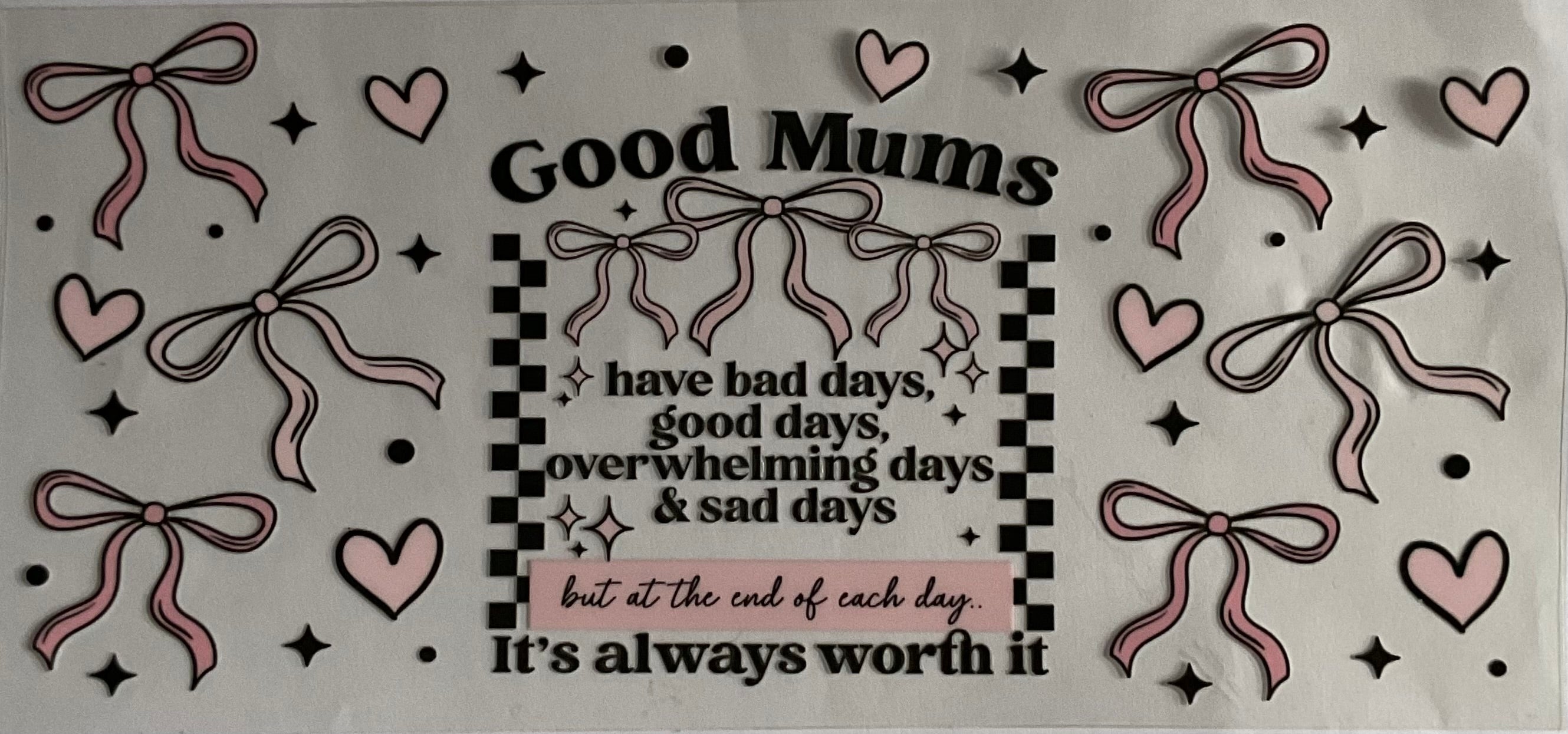 Good mums have bad days, good days