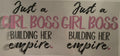 Just a girl boss building her empire