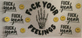 Fuck your feelings