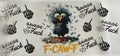 F-cawf savage as fuck