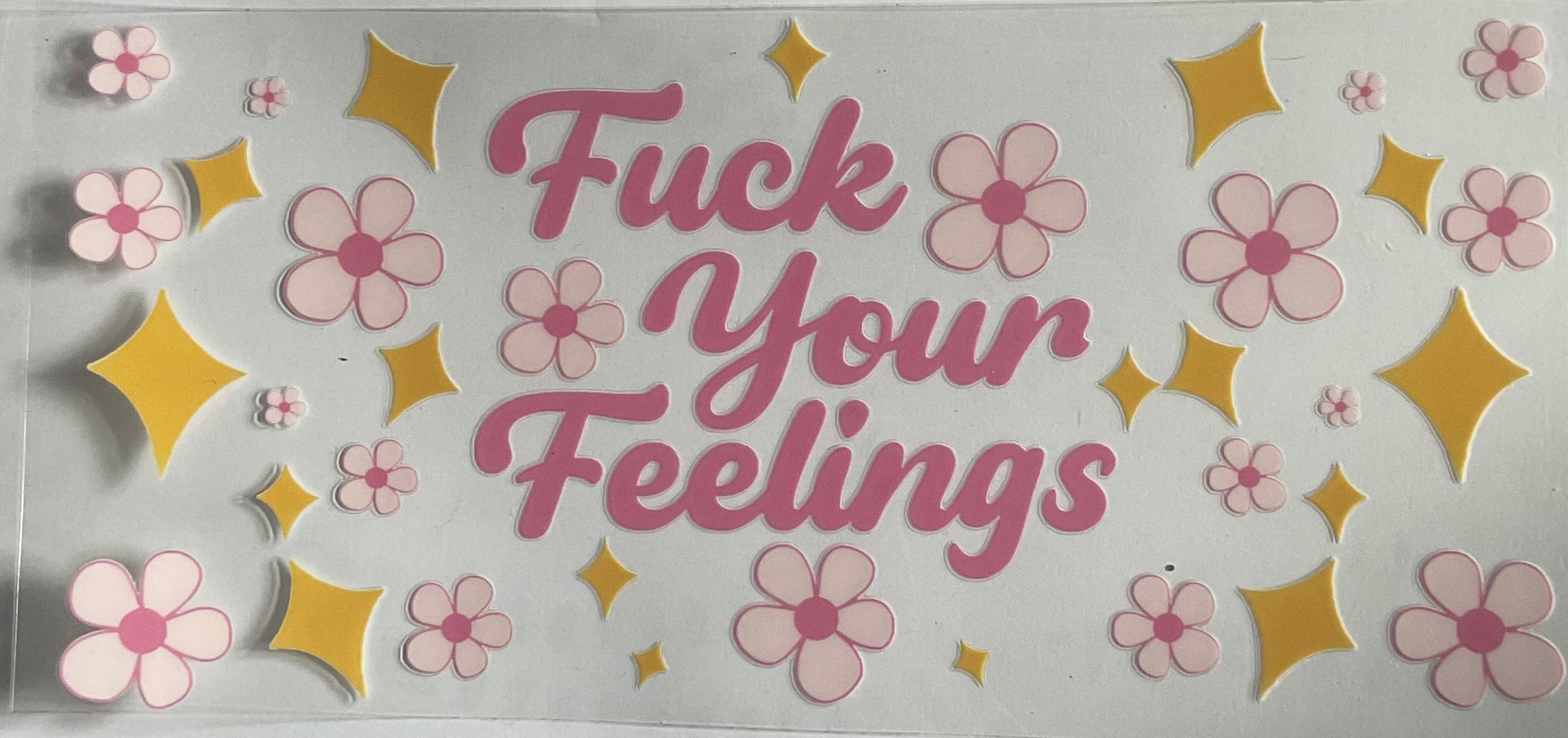 Fuck your feelings and flowers