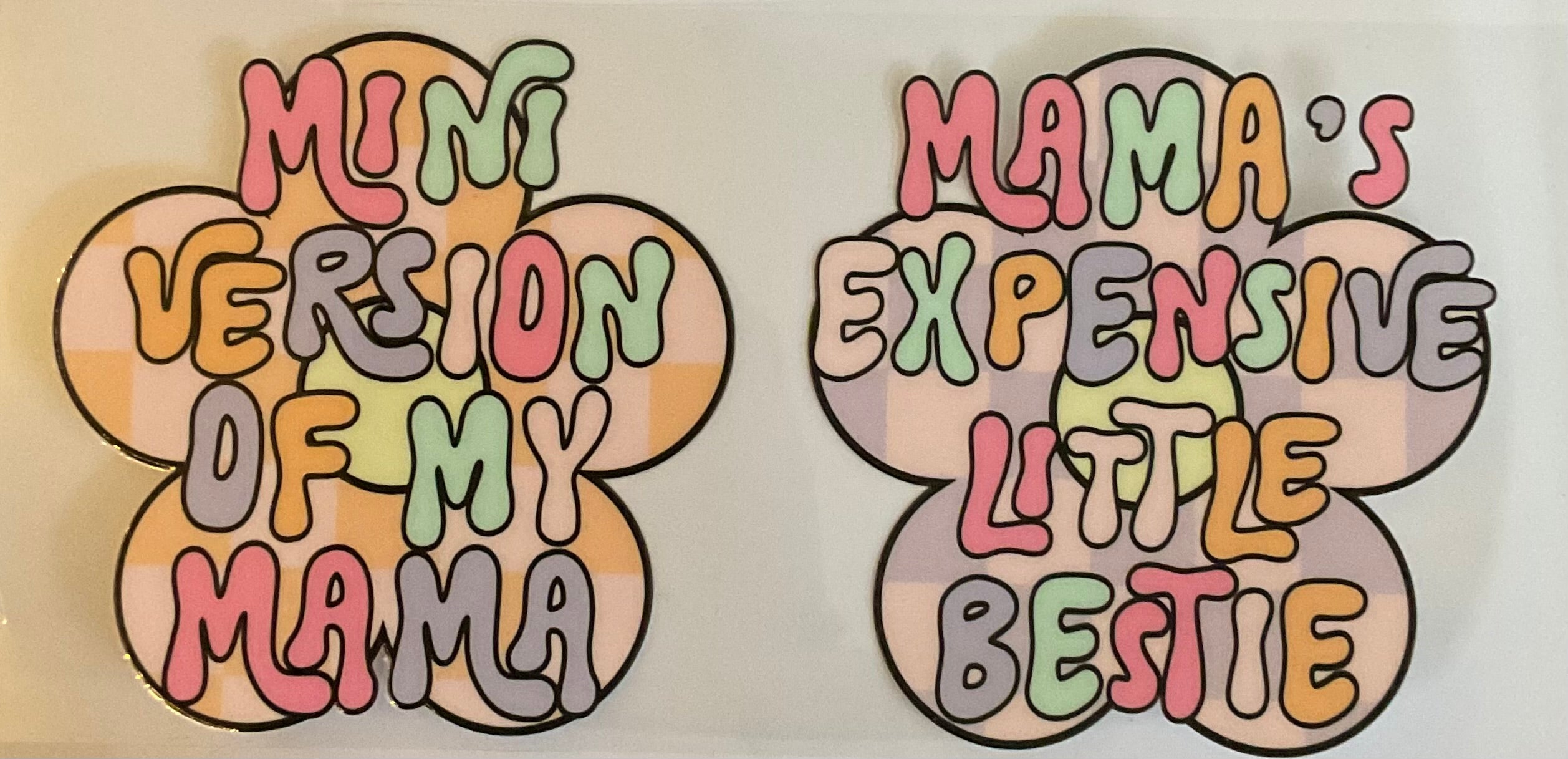 Mini version of my mama