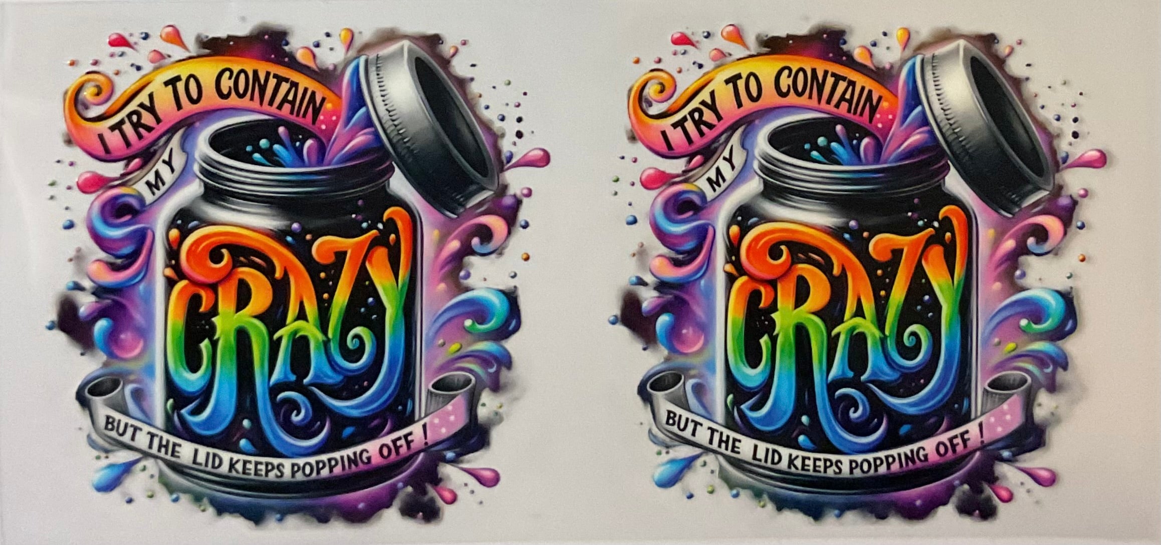 I try to contain my crazy