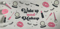 Wake up and make up