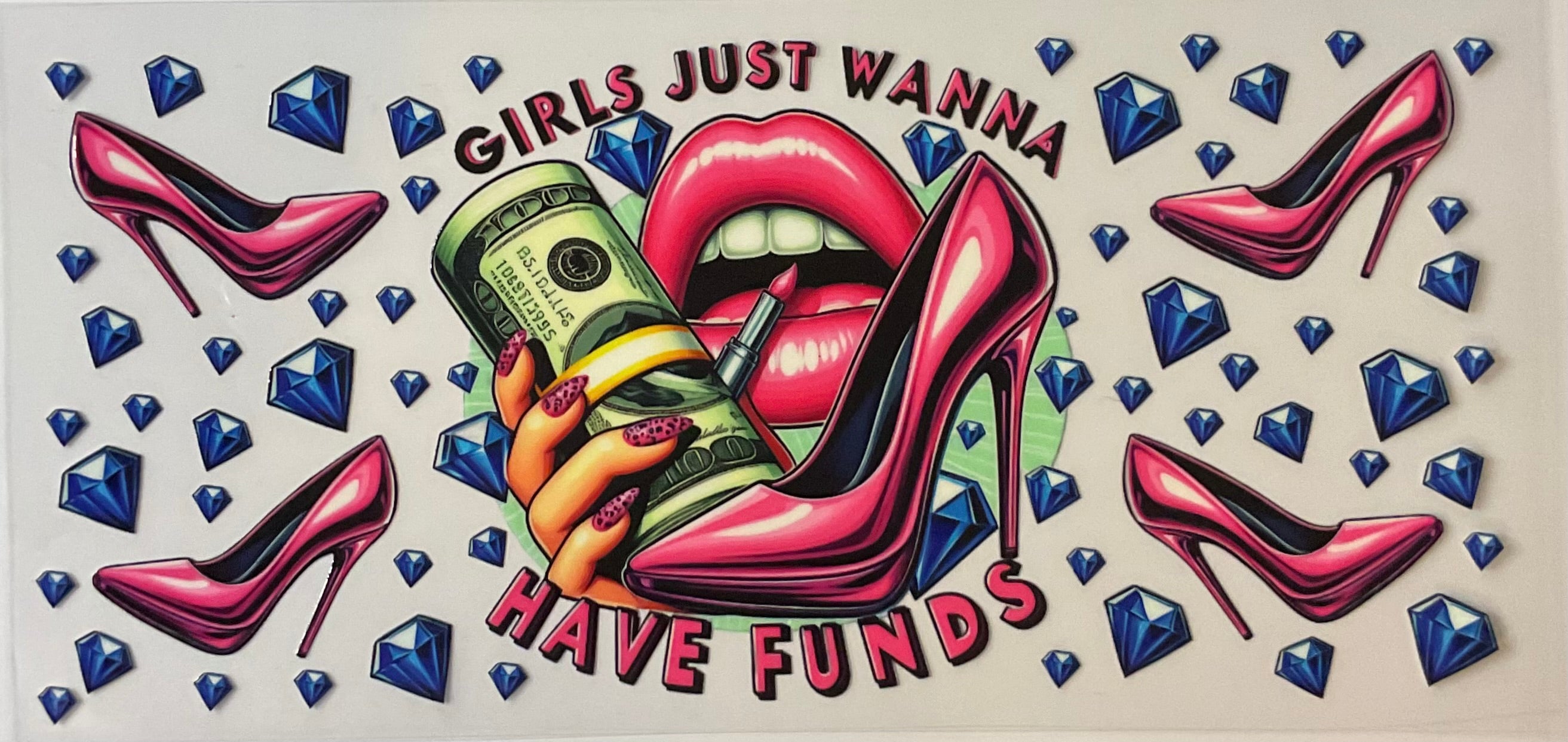 Girls just wanna have funds