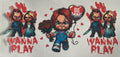 I wanna play Chucky